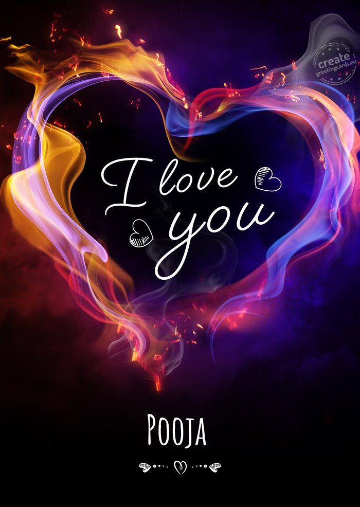 I love you Pooja