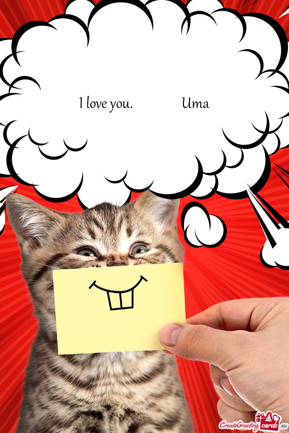 I love you.    Uma