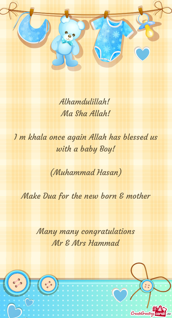 I m khala once again Allah has blessed us with a baby Boy