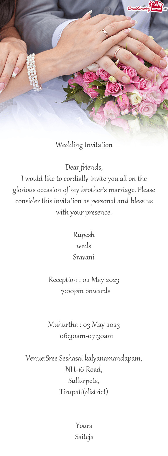 I would like to cordially invite you all on the glorious occasion of my brother