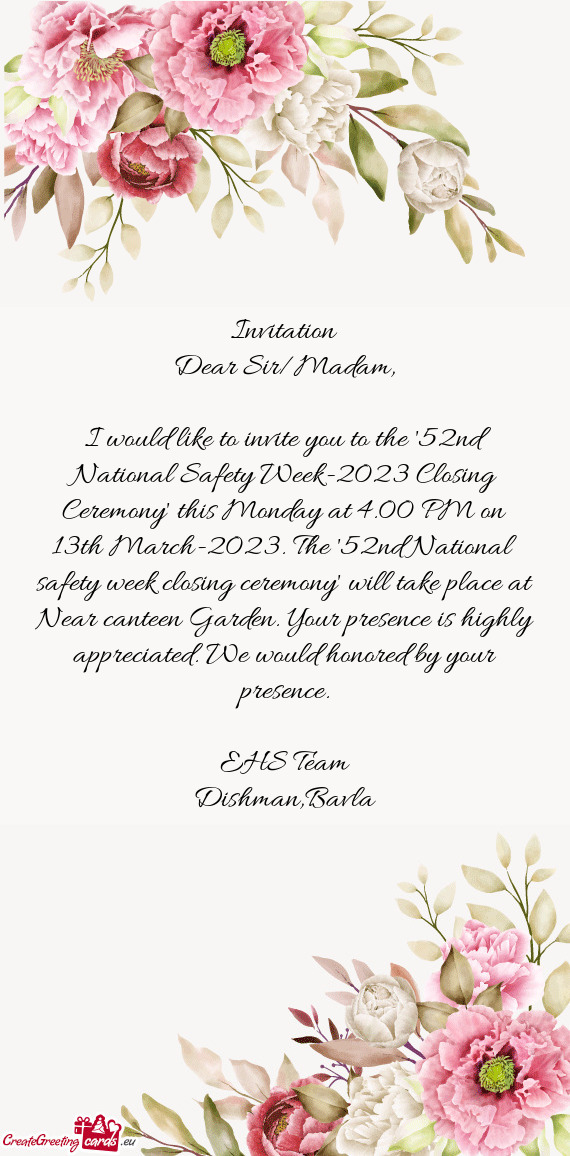 I would like to invite you to the "52nd National Safety Week-2023 Closing Ceremony" this Monday at