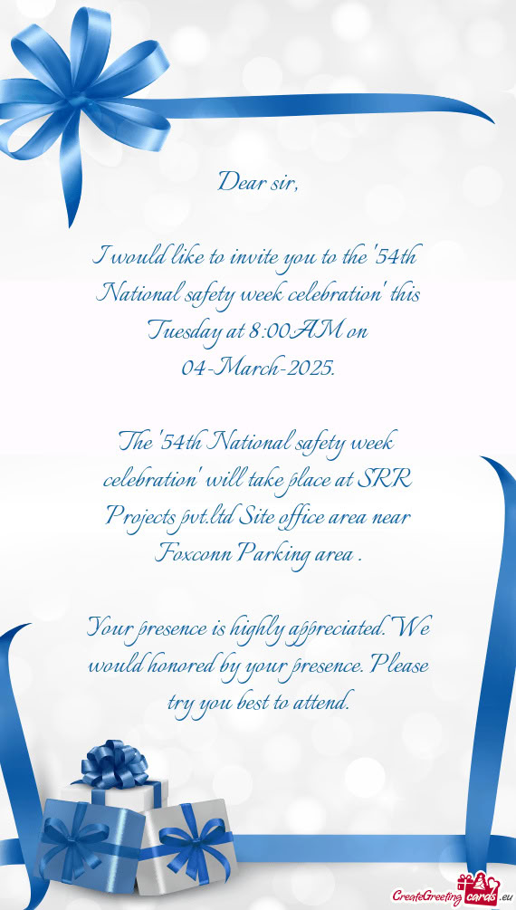 I would like to invite you to the "54th National safety week celebration" this Tuesday at 8:00AM on