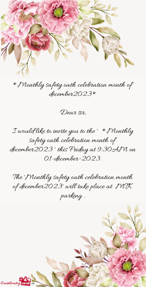 I would like to invite you to the " *Monthly safety oath celebration month of december2023 " this F