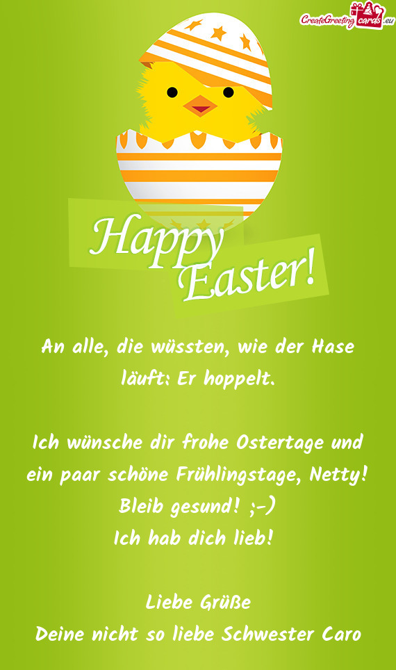 Ich wünsche dir frohe Ostertage und ein paar schöne Frühlingstage, Netty! Bleib gesund! ;-)