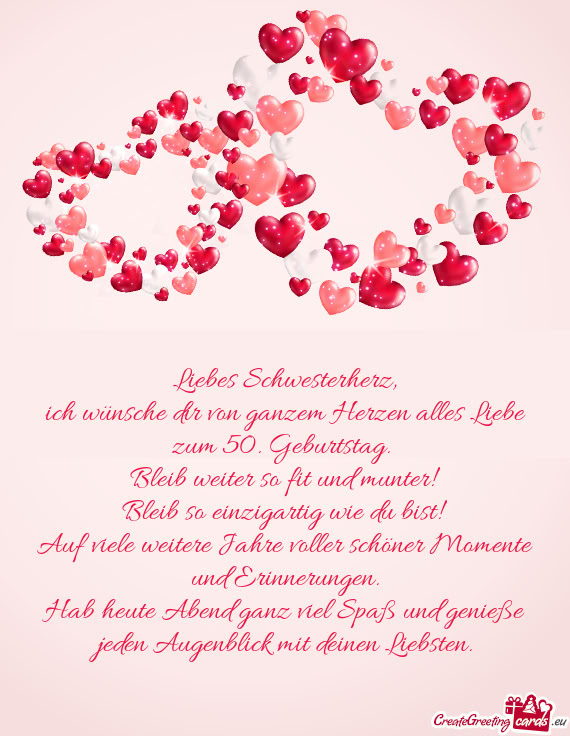 Ich wünsche dir von ganzem Herzen alles Liebe zum 50. Geburtstag