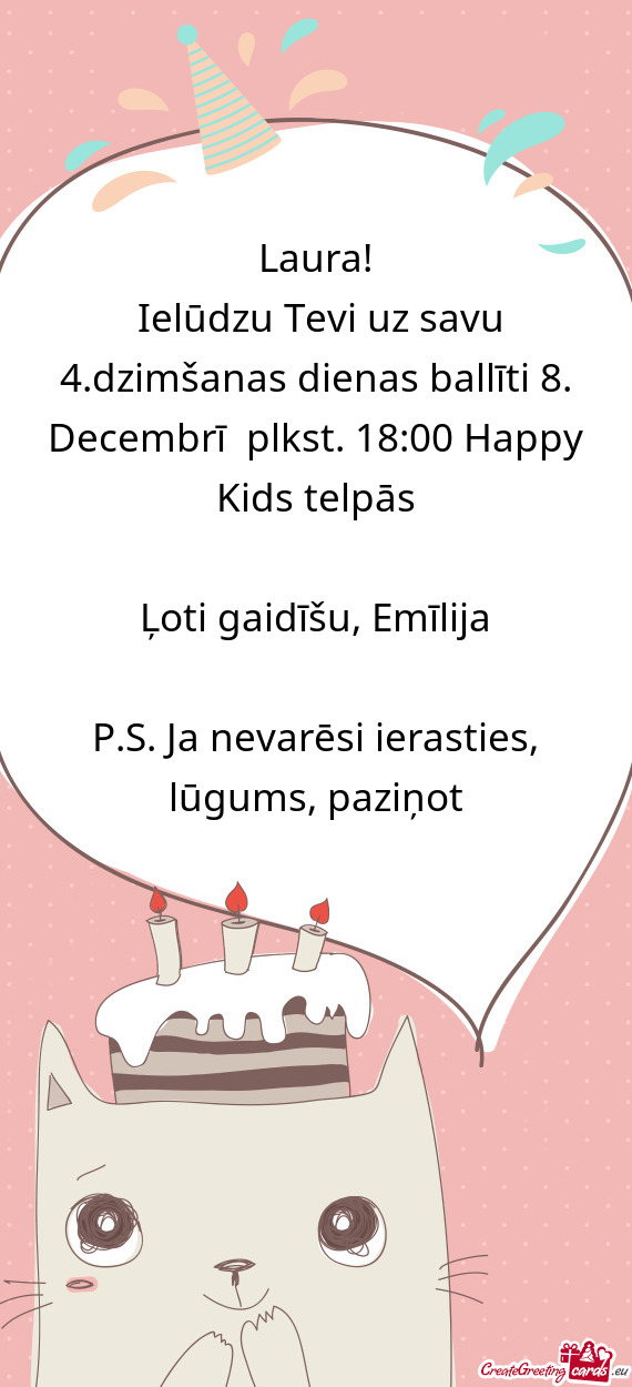 Ielūdzu Tevi uz savu 4.dzimšanas dienas ballīti 8. Decembrī plkst. 18:00 Happy Kids telpās