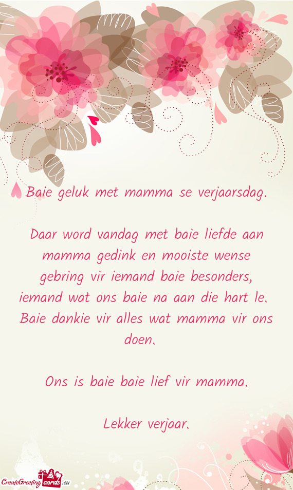 Iemand wat ons baie na aan die hart le. Baie dankie vir alles wat mamma vir ons doen