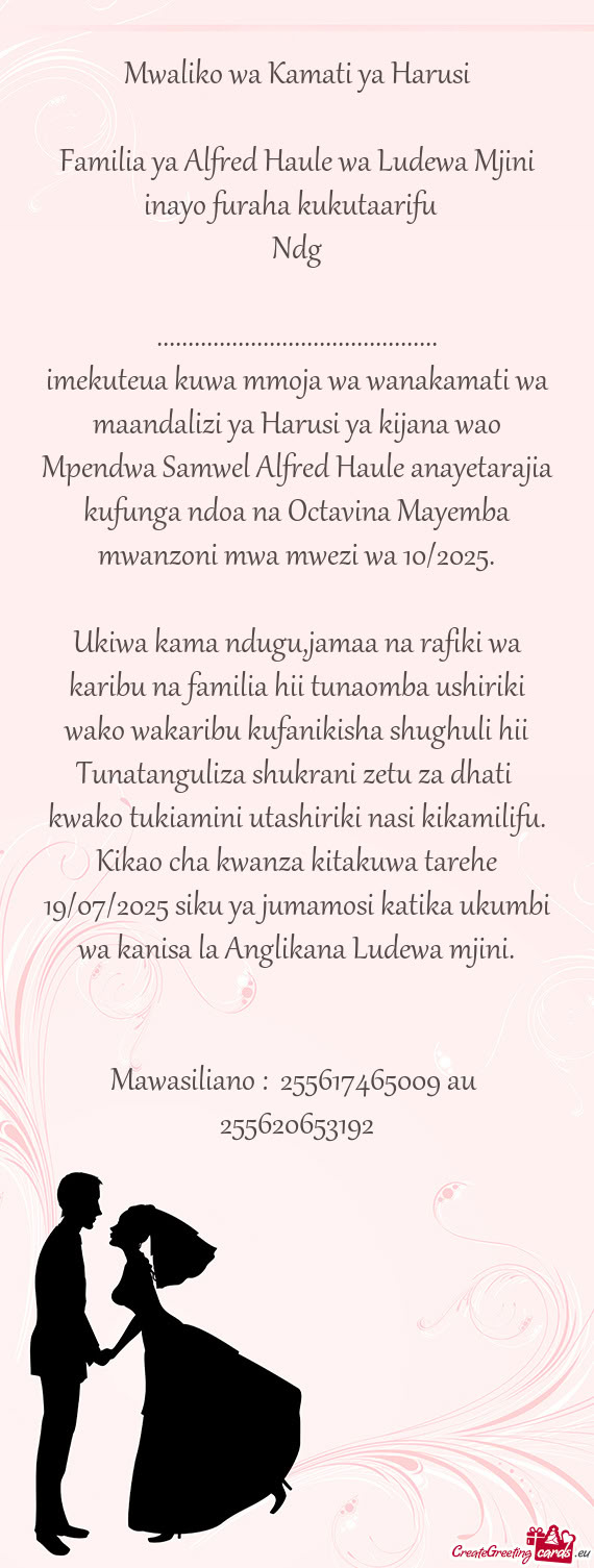 Imekuteua kuwa mmoja wa wanakamati wa maandalizi ya Harusi ya kijana wao Mpendwa Samwel Alfred Haule