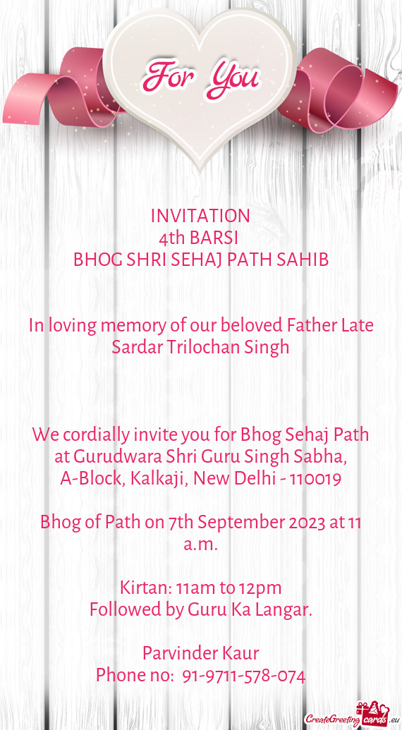 In loving memory of our beloved Father Late Sardar Trilochan Singh