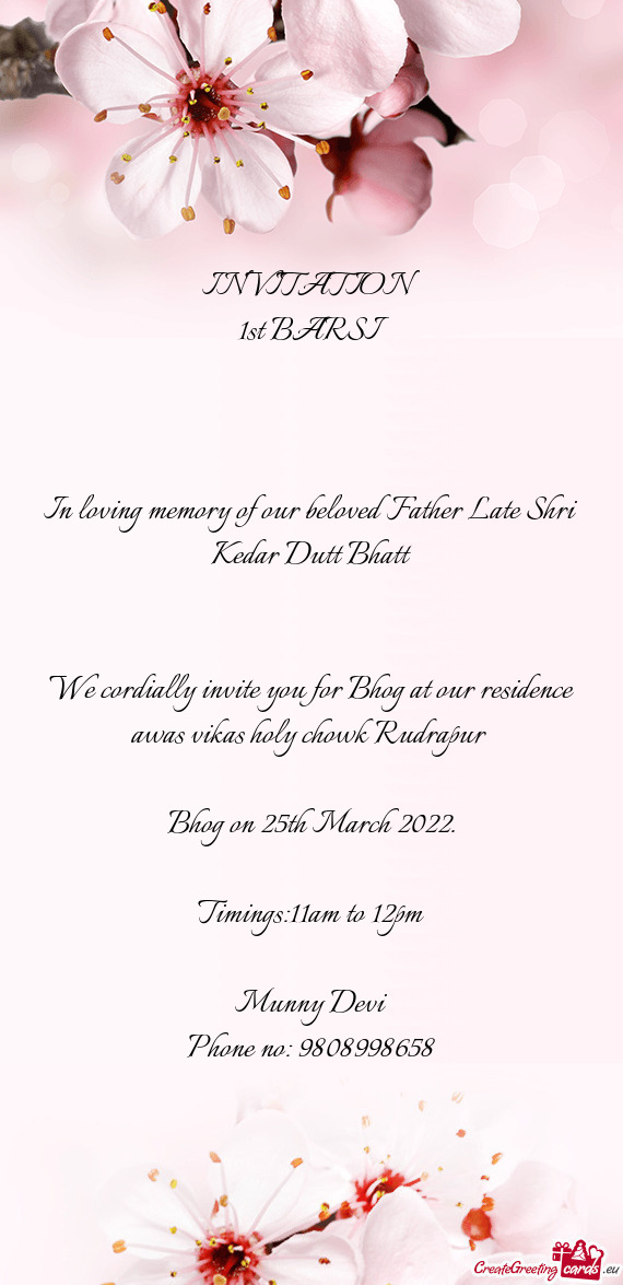 In loving memory of our beloved Father Late Shri Kedar Dutt Bhatt