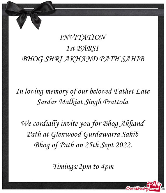 In loving memory of our beloved Fathet Late Sardar Malkiat Singh Prattola