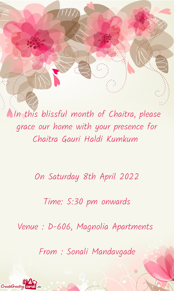 In this blissful month of Chaitra, please grace our home with your presence for Chaitra Gauri Haldi