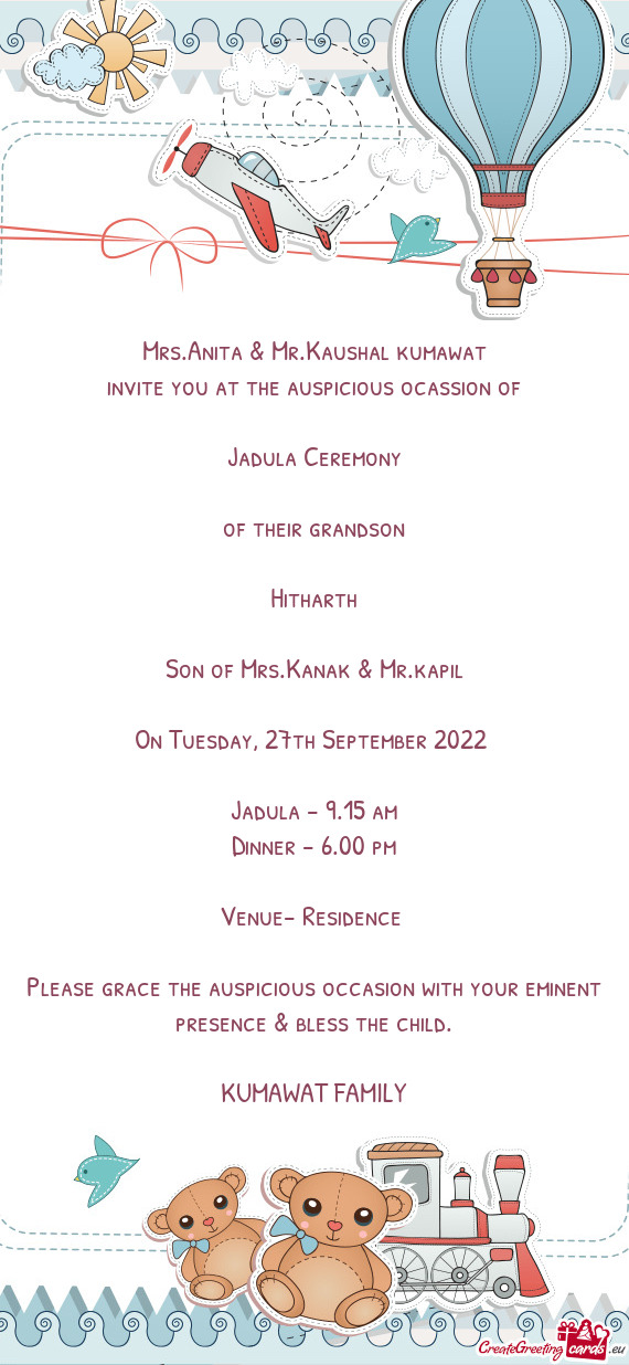 Invite you at the auspicious ocassion of