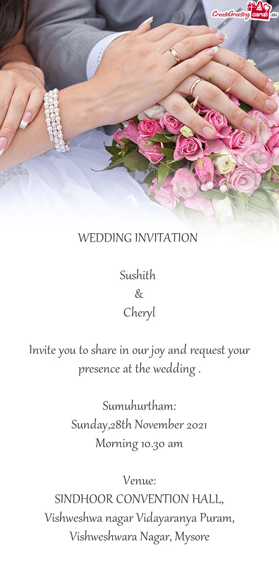 Invite you to share in our joy and request your presence at the wedding