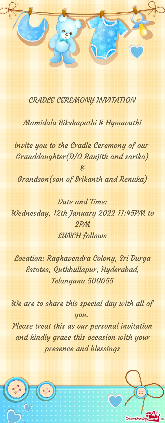 Invite you to the Cradle Ceremony of our