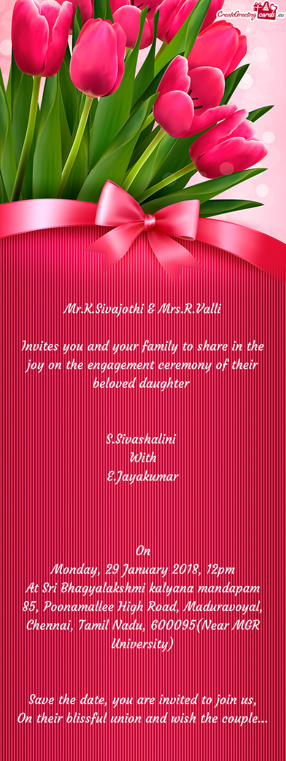 Invites you and your family to share in the joy on the engagement ceremony of their beloved daughter