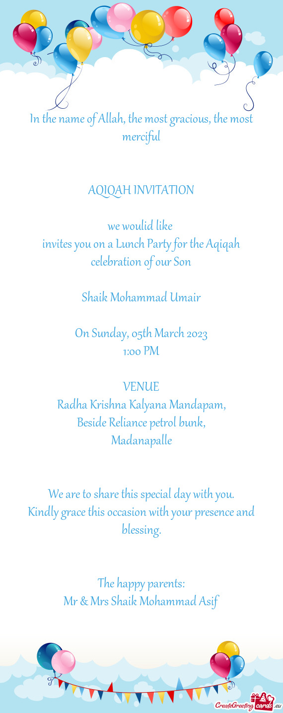 Invites you on a Lunch Party for the Aqiqah celebration of our Son