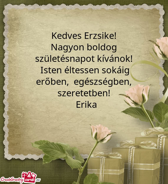 Isten éltessen sokáig erőben, egészségben, szeretetben