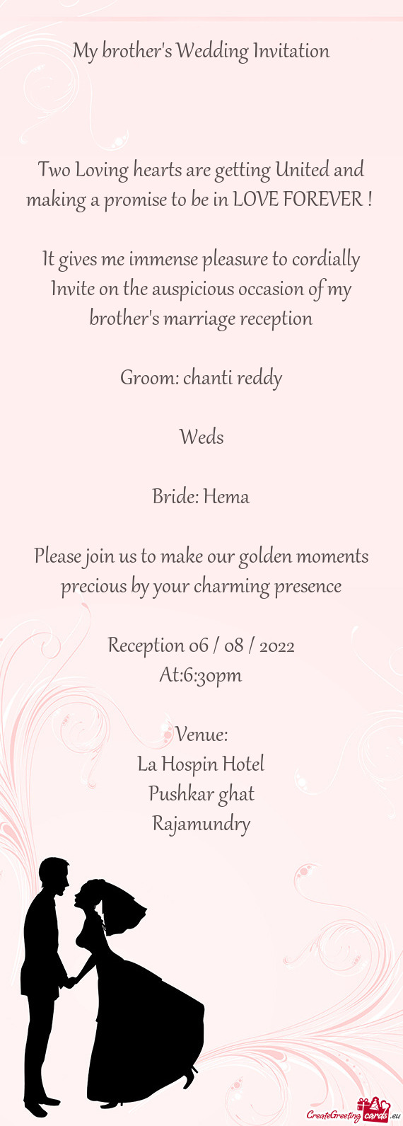 It gives me immense pleasure to cordially Invite on the auspicious occasion of my brother