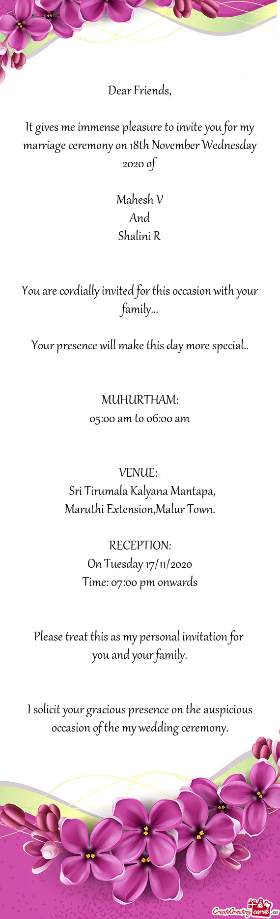 It gives me immense pleasure to invite you for my marriage ceremony on 18th November Wednesday 2020