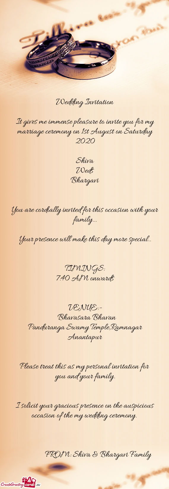 It gives me immense pleasure to invite you for my marriage ceremony on 1st August on Saturday 2020