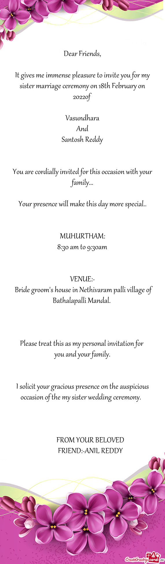 It gives me immense pleasure to invite you for my sister marriage ceremony on 18th February on 2022o