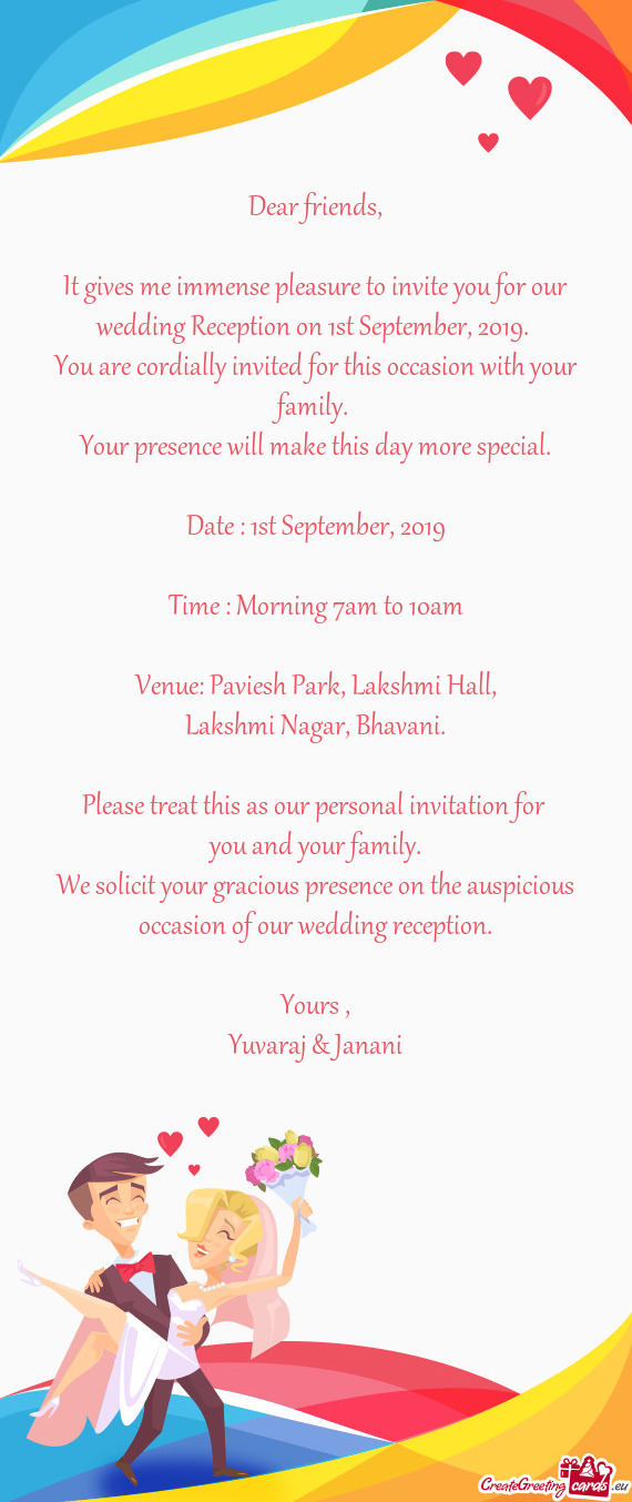 It gives me immense pleasure to invite you for our wedding Reception on 1st September, 2019