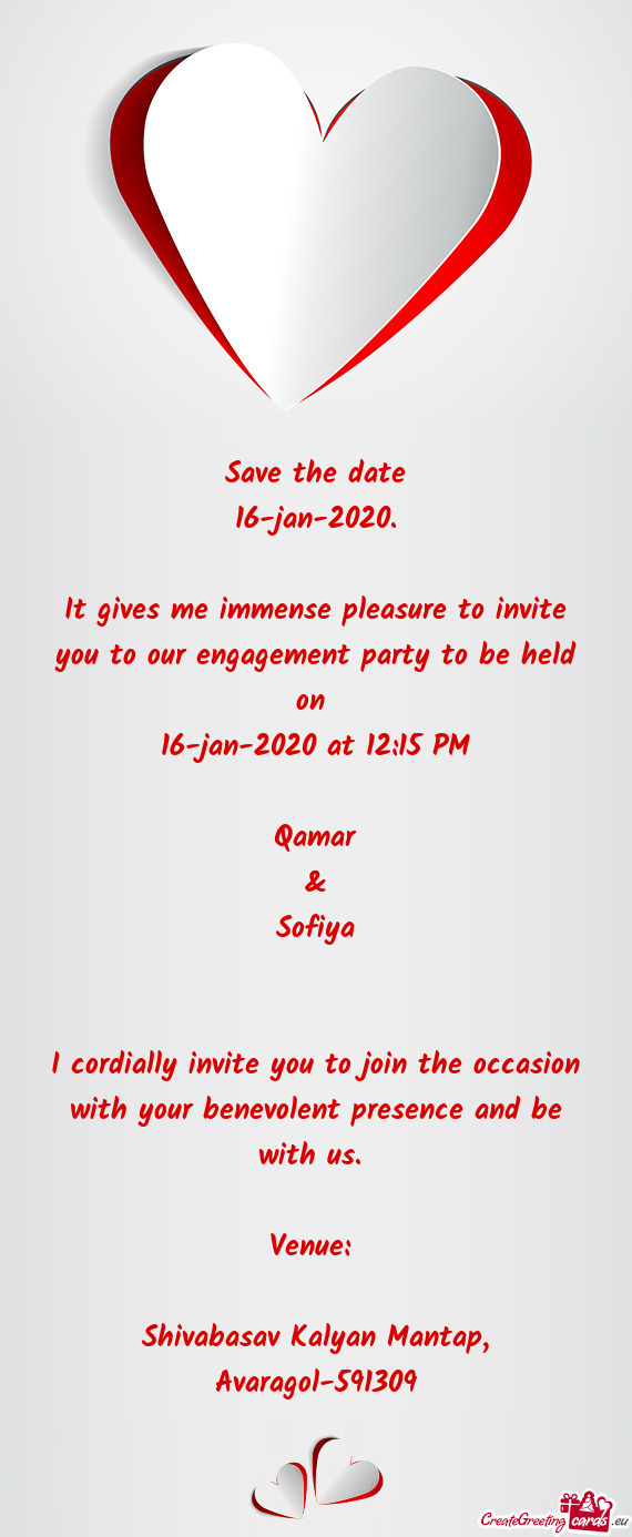 It gives me immense pleasure to invite you to our engagement party to be held on