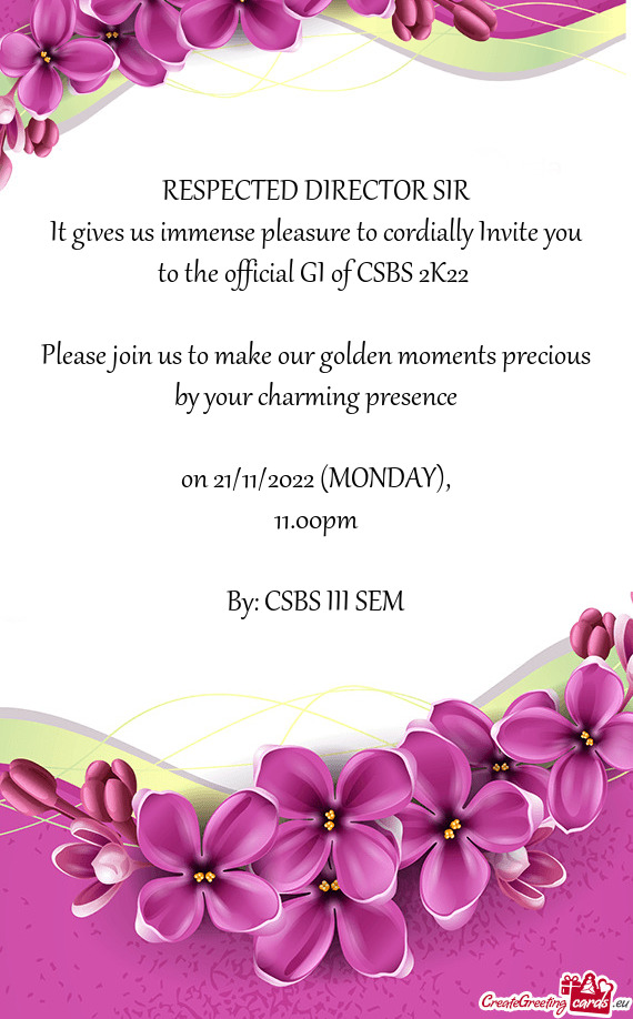 It gives us immense pleasure to cordially Invite you to the official GI of CSBS 2K22