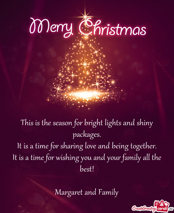 It is a time for wishing you and your family all the best