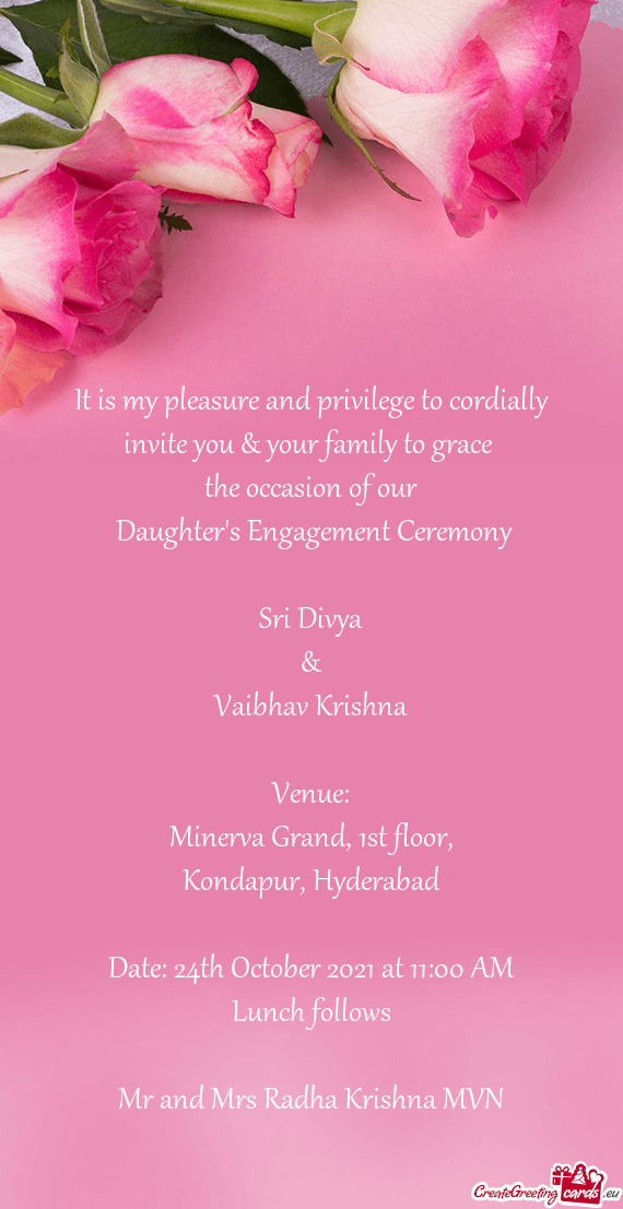 It is my pleasure and privilege to cordially invite you & your family to grace