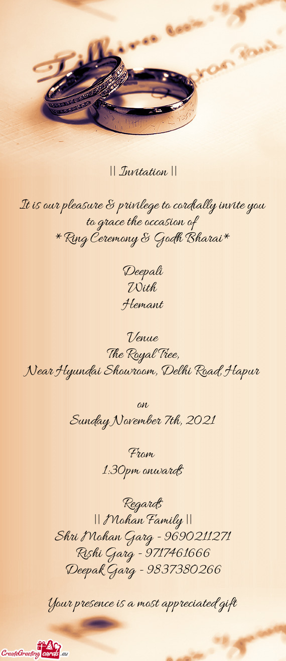 It is our pleasure & privilege to cordially invite you to grace the occasion of