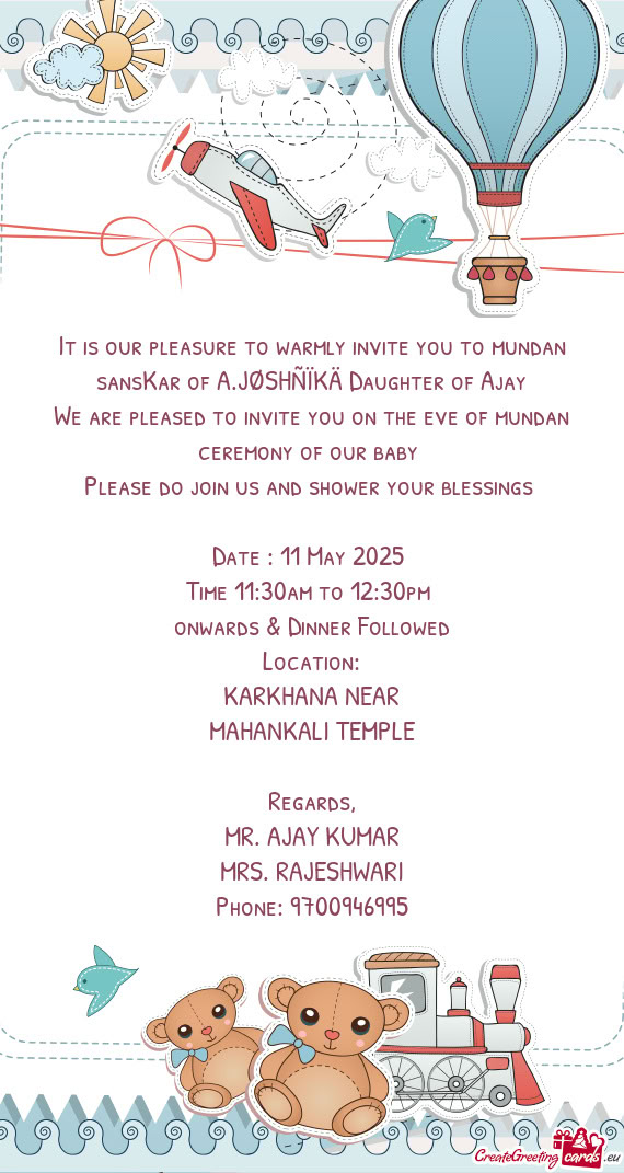 It is our pleasure to warmly invite you to mundan sansKar of A.JØSHÑÏKÄ Daughter of Ajay