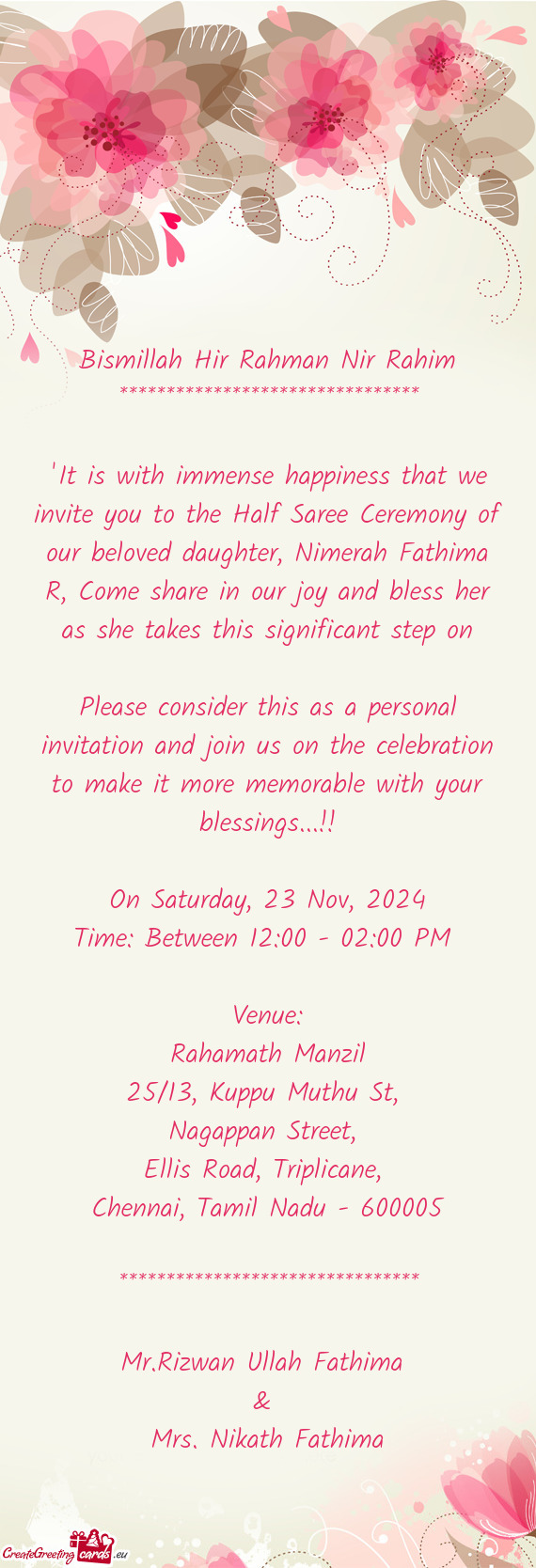 "It is with immense happiness that we invite you to the Half Saree Ceremony of our beloved daughter