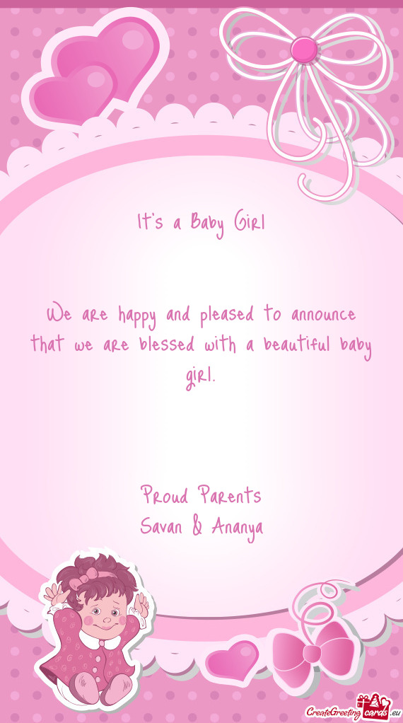 It s a Baby Girl      We are happy and pleased to announce