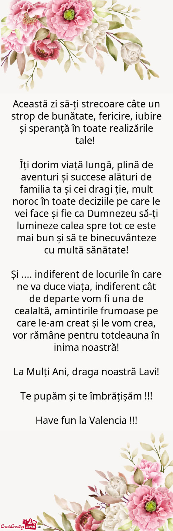 Îți dorim viață lungă, plină de aventuri și succese alături de familia ta și cei dragi ție