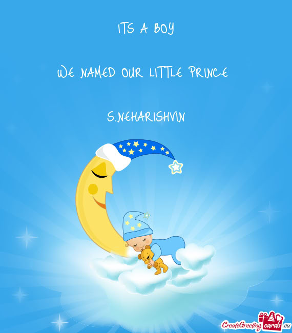 ITS A BOY    WE NAMED OUR LITTLE PRINCE     S.NEHARISHVIN