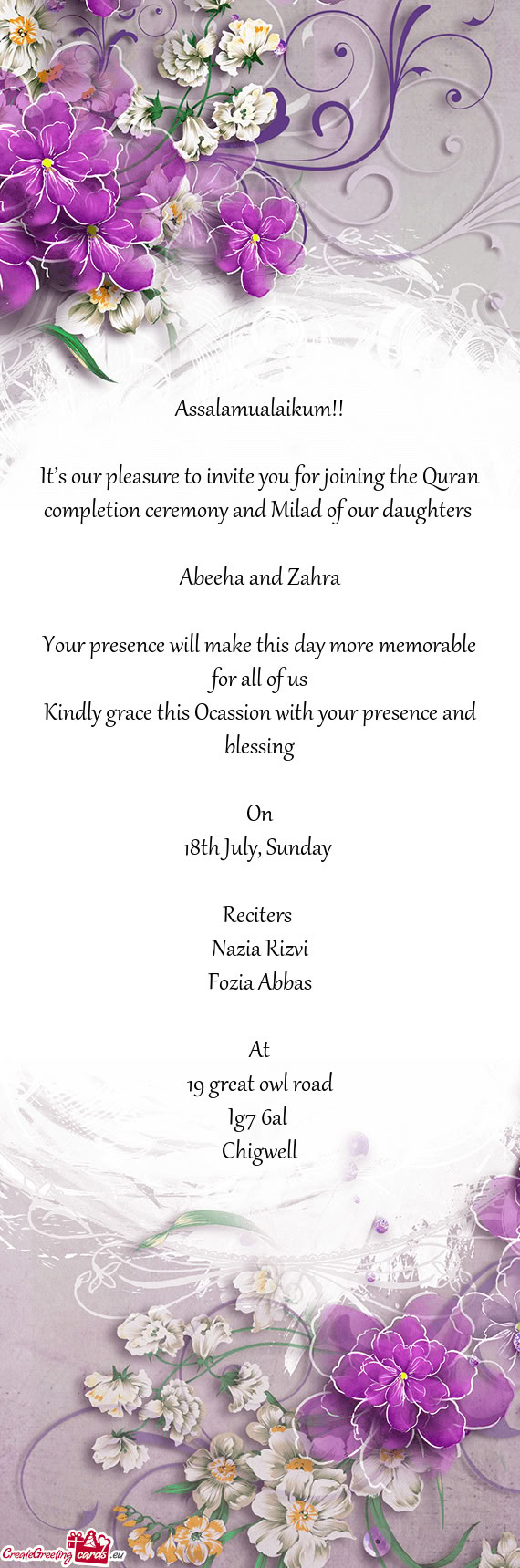 It’s our pleasure to invite you for joining the Quran completion ceremony and Milad of our daughte