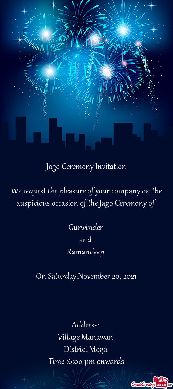 Jago Ceremony Invitation    We request the pleasure of