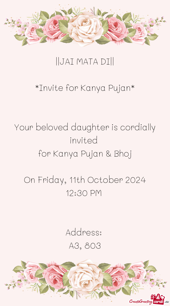 ||JAI MATA DI|| *Invite for Kanya Pujan*  Your beloved daughter is cordially invited for Ka