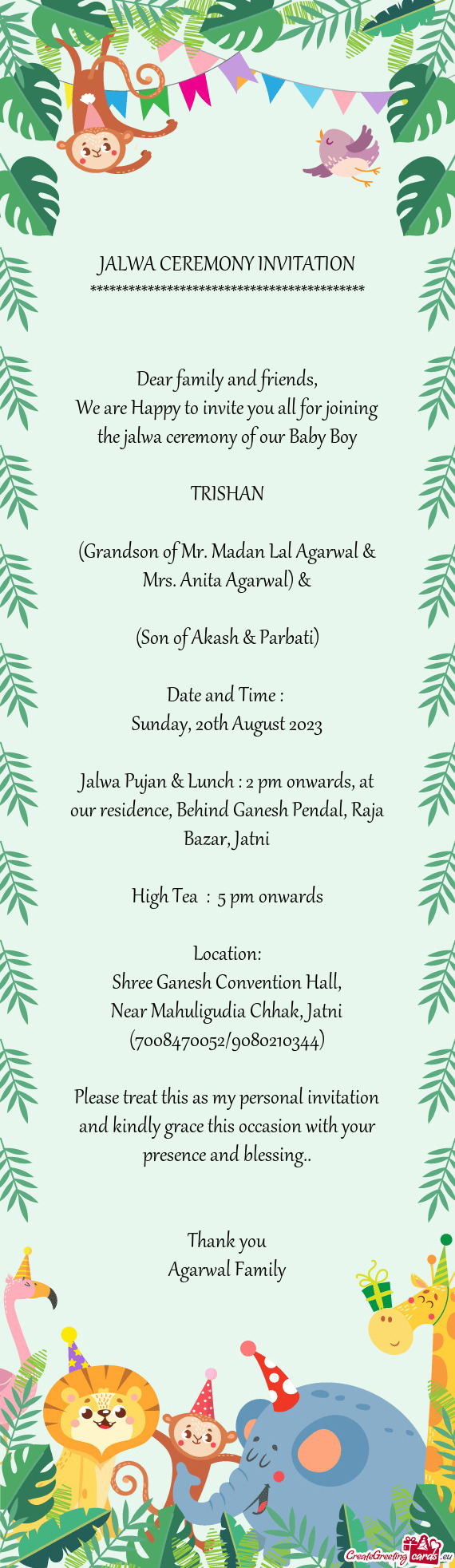 Jalwa Pujan & Lunch : 2 pm onwards, at our residence, Behind Ganesh Pendal, Raja Bazar, Jatni