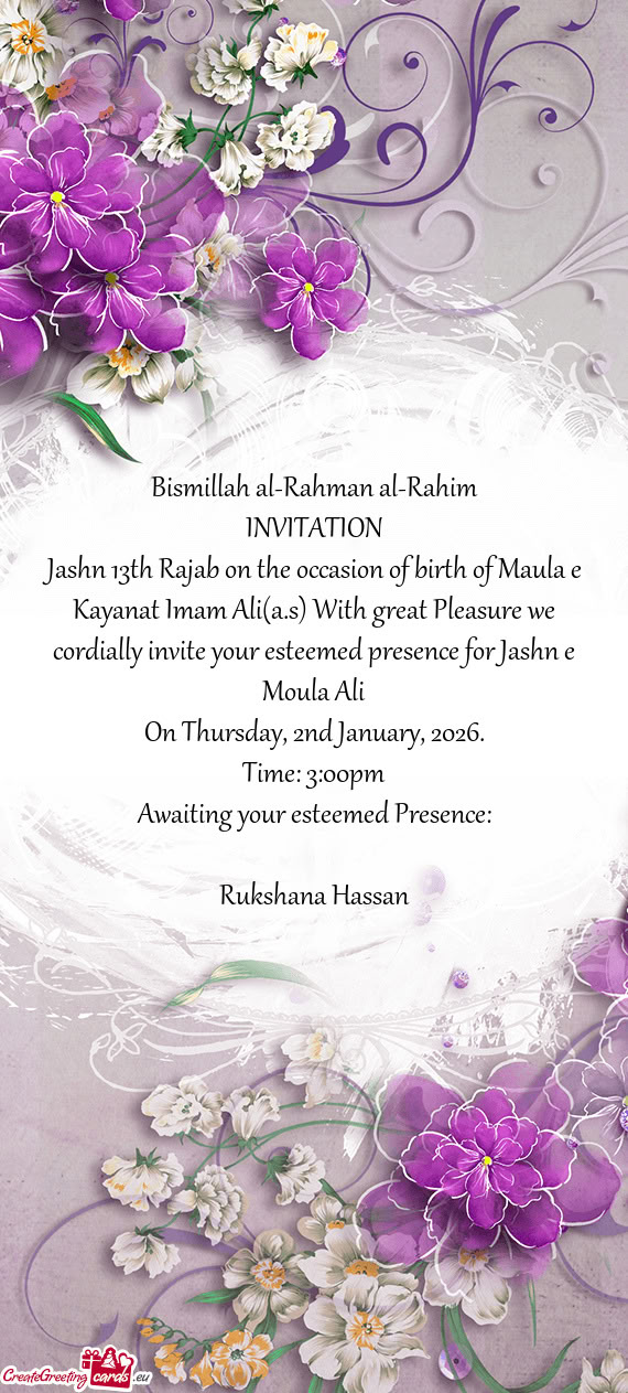 Jashn 13th Rajab on the occasion of birth of Maula e Kayanat Imam Ali(a.s) With great Pleasure we co