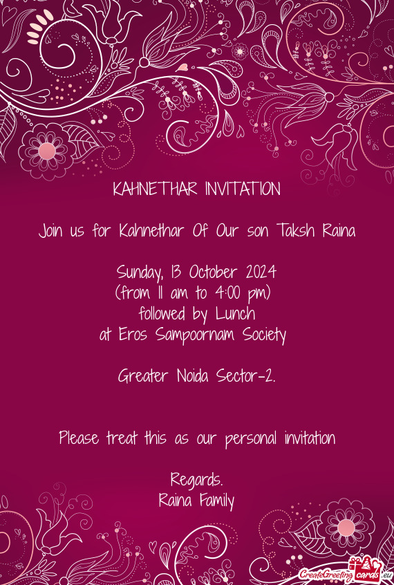 Join us for Kahnethar Of Our son Taksh Raina