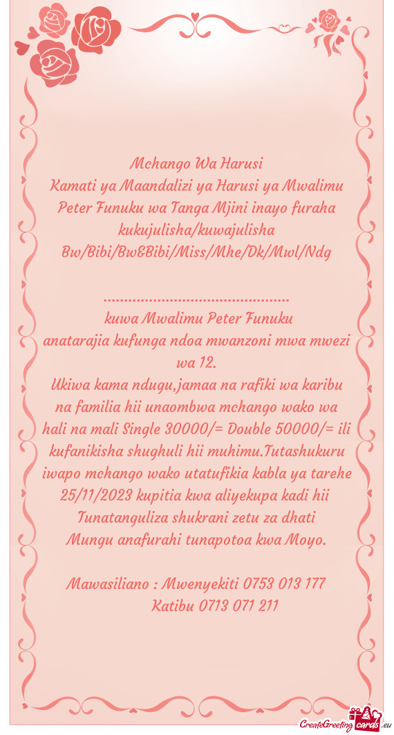 Kamati ya Maandalizi ya Harusi ya Mwalimu Peter Funuku wa Tanga Mjini inayo furaha kukujulisha/kuwaj