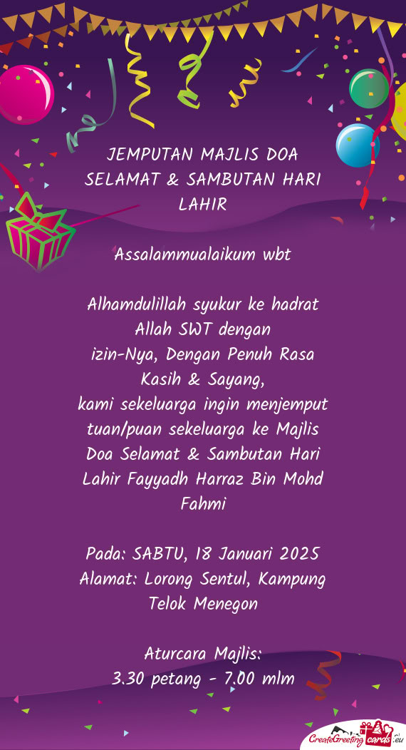 Kami sekeluarga ingin menjemput tuan/puan sekeluarga ke Majlis Doa Selamat & Sambutan Hari Lahir Fay