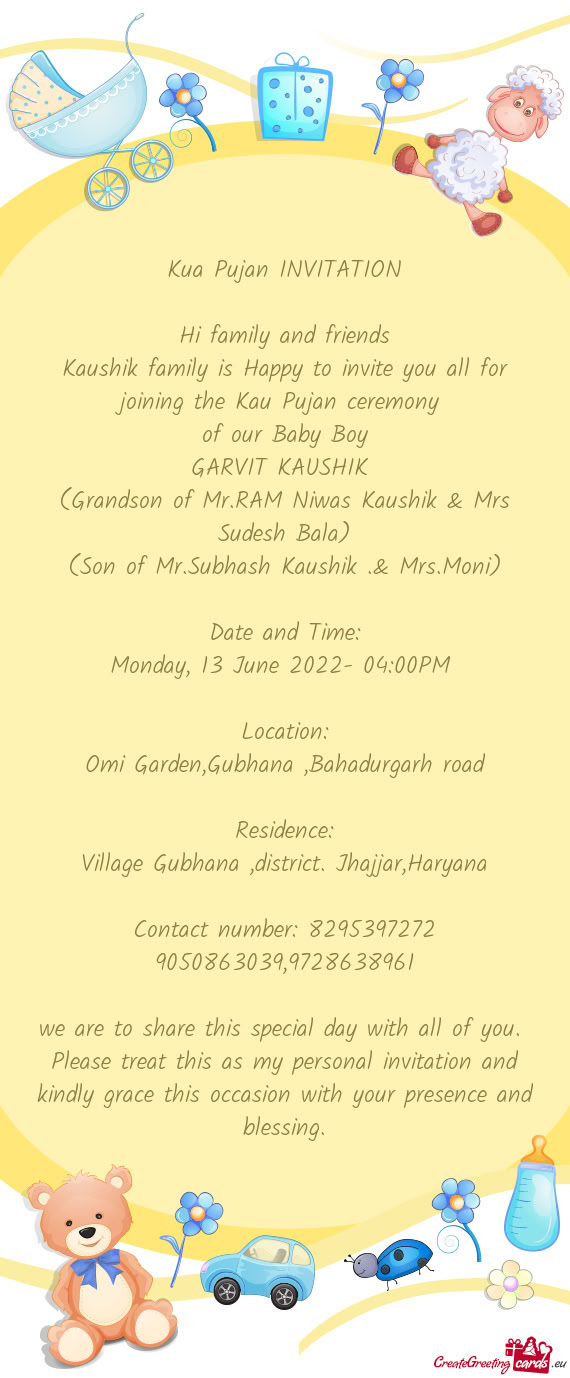 Kaushik family is Happy to invite you all for joining the Kau Pujan ceremony