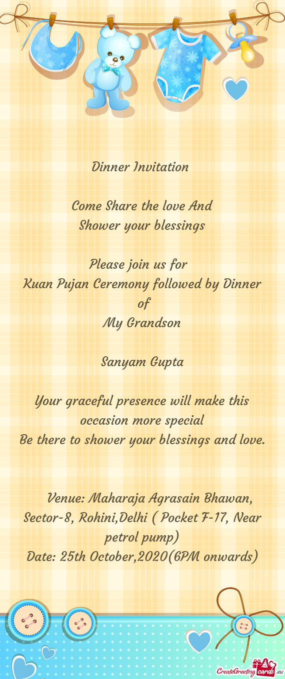 Ke this occasion more special
 Be there to shower your blessings and love