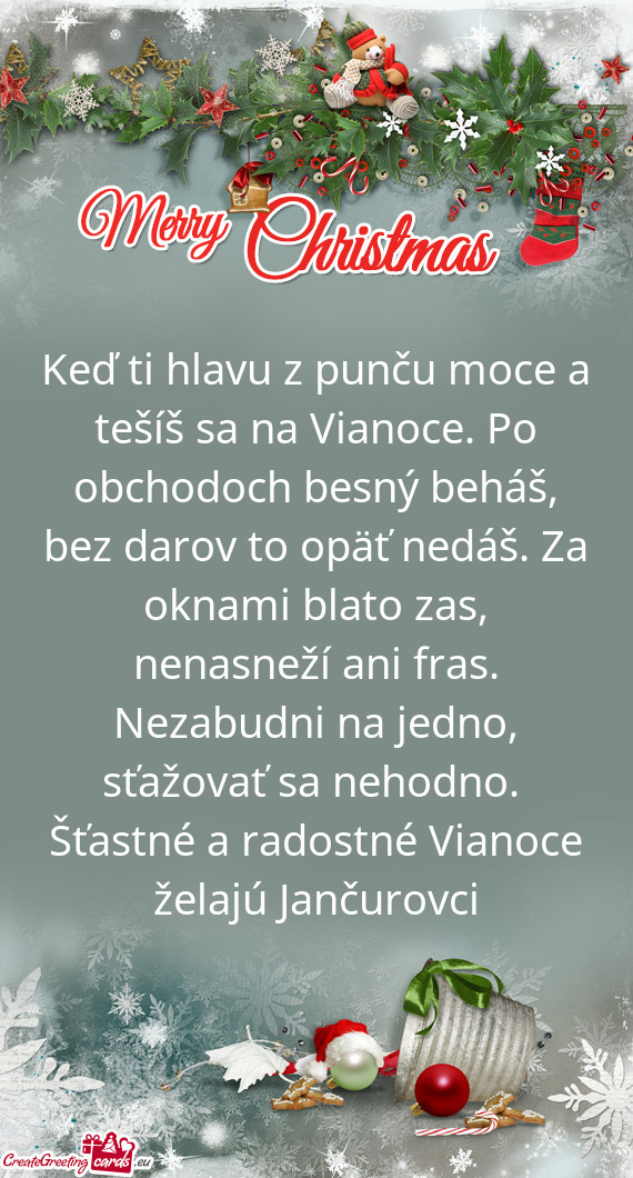 Keď ti hlavu z punču moce a tešíš sa na Vianoce. Po obchodoch besný beháš, bez darov to opä