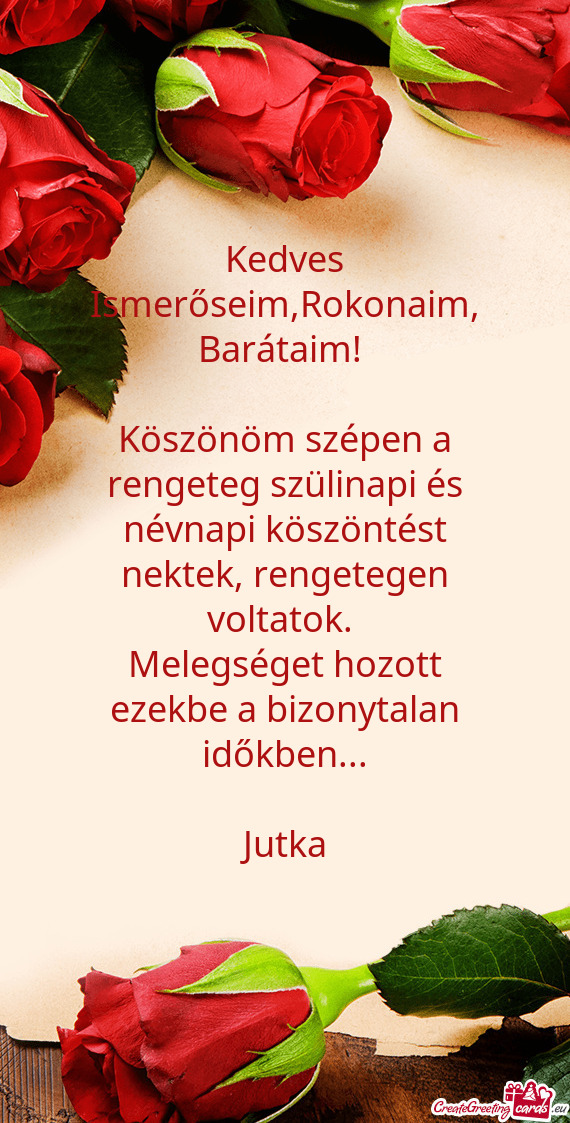 Kedves Ismerőseim,Rokonaim, Barátaim