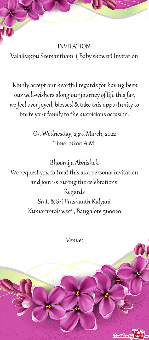 Kindly accept our heartful regards for having been our well-wishers along our journey of life this